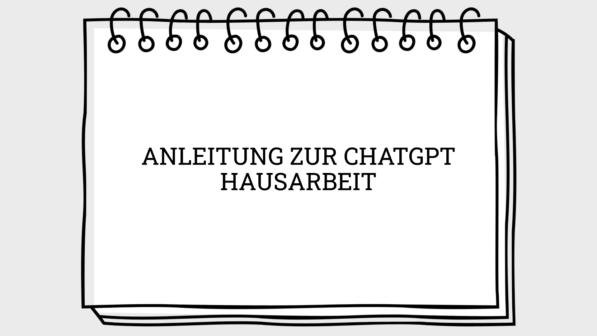 Anleitung zur ChatGPT Hausarbeit Schritt für Schritt