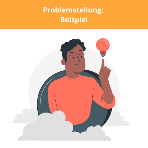 problemstellung formulieren beispiel